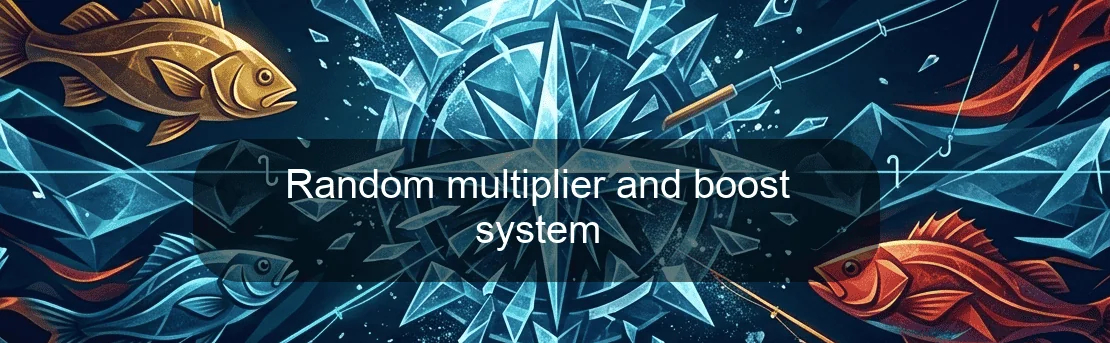 Random multiplier and boost system Random multiplier and boost system